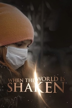 When the World is Shaken When the World is Shaken