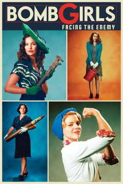 Bomb Girls: Facing the Enemy Bomb Girls: Facing the Enemy