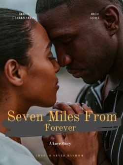 Seven Miles From Forever Seven Miles From Forever