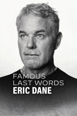 Famous Last Words: Eric Dane