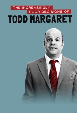 The Increasingly Poor Decisions of Todd Margaret The Increasingly Poor Decisions of Todd Margaret