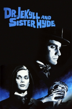 Dr Jekyll & Sister Hyde Dr Jekyll & Sister Hyde