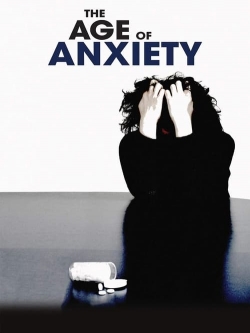 The Age of Anxiety The Age of Anxiety