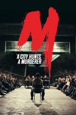 M - A City Hunts a Murderer M - A City Hunts a Murderer