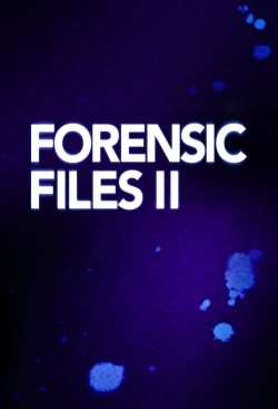 Forensic Files II Forensic Files II