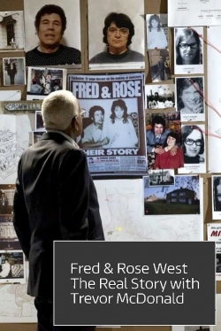 Fred and Rose West: The Real Story Fred and Rose West: The Real Story