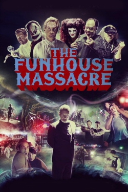 The Funhouse Massacre The Funhouse Massacre