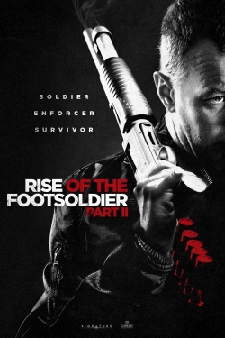 Rise of the Footsoldier Part II Rise of the Footsoldier Part II