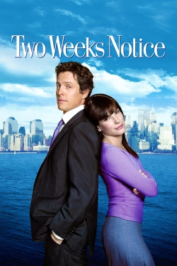 Two Weeks Notice Two Weeks Notice