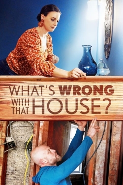 What's Wrong with That House? What's Wrong with That House?