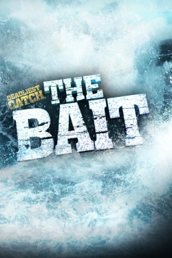 Deadliest Catch: The Bait Deadliest Catch: The Bait
