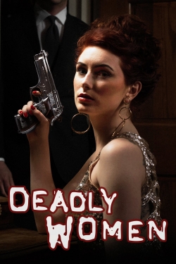 Deadly Women Deadly Women