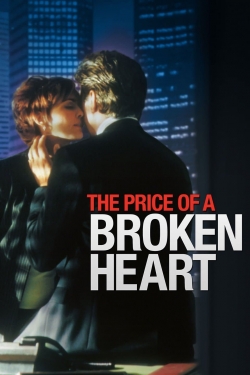 The Price of a Broken Heart The Price of a Broken Heart