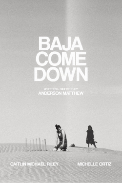 Baja Come Down Baja Come Down
