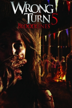 Wrong Turn 5: Bloodlines Wrong Turn 5: Bloodlines
