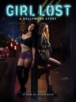 Girl Lost: A Hollywood Story Girl Lost: A Hollywood Story