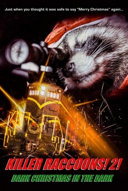 Killer Raccoons 2: Dark Christmas in the Dark Killer Raccoons 2: Dark Christmas in the Dark