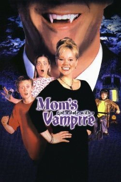 Mom's Got a Date with a Vampire Mom's Got a Date with a Vampire