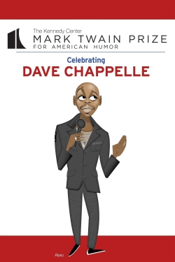 Dave Chappelle: The Kennedy Center Mark Twain Prize Dave Chappelle: The Kennedy Center Mark Twain Prize