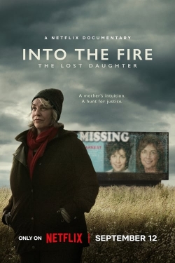 Into the Fire: The Lost Daughter Into the Fire: The Lost Daughter