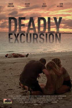 Deadly Excursion Deadly Excursion