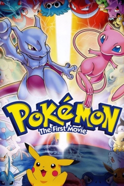 Pokémon: The First Movie - Mewtwo Strikes Back Pokémon: The First Movie - Mewtwo Strikes Back