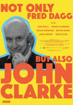 Not Only Fred Dagg But Also John Clarke Not Only Fred Dagg But Also John Clarke