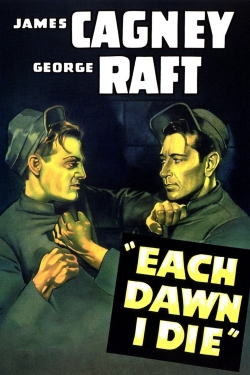 Each Dawn I Die Each Dawn I Die