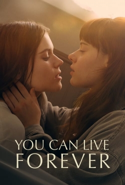 You Can Live Forever You Can Live Forever
