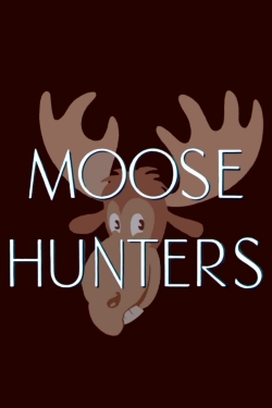 Moose Hunters Moose Hunters