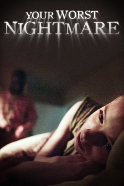 Your Worst Nightmare Your Worst Nightmare