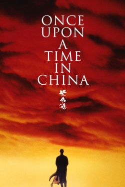 Once Upon a Time in China Once Upon a Time in China