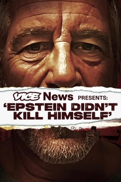 VICE News Presents: 'Epstein Didn't Kill Himself' VICE News Presents: 'Epstein Didn't Kill Himself'