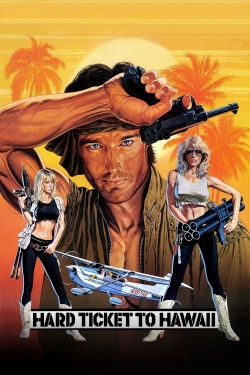 Hard Ticket to Hawaii Hard Ticket to Hawaii