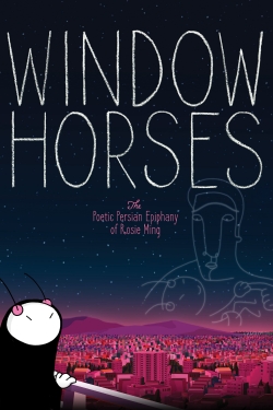 Window Horses: The Poetic Persian Epiphany of Rosie Ming Window Horses: The Poetic Persian Epiphany of Rosie Ming