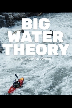 Big water theory Big water theory