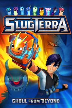 Slugterra: Ghoul from Beyond Slugterra: Ghoul from Beyond