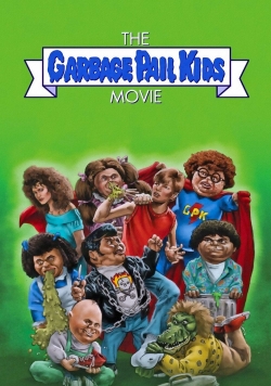 The Garbage Pail Kids Movie The Garbage Pail Kids Movie