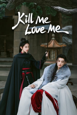 Kill Me Love Me Kill Me Love Me
