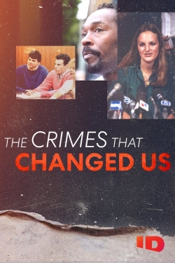The Crimes that Changed Us The Crimes that Changed Us