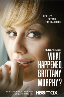 What Happened, Brittany Murphy? What Happened, Brittany Murphy?