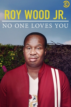 Roy Wood Jr.: No One Loves You Roy Wood Jr.: No One Loves You