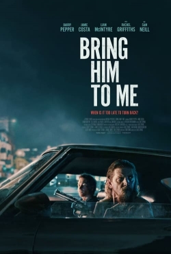 Bring Him to Me Bring Him to Me