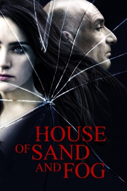 House of Sand and Fog House of Sand and Fog