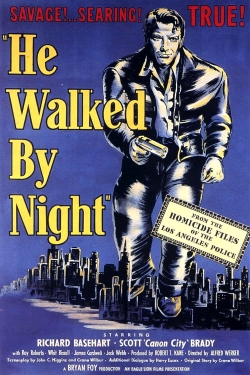 He Walked by Night He Walked by Night