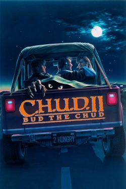 C.H.U.D. II: Bud the Chud C.H.U.D. II: Bud the Chud