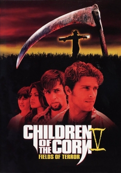 Children of the Corn V: Fields of Terror Children of the Corn V: Fields of Terror