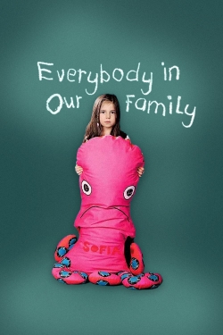 Everybody in Our Family Everybody in Our Family