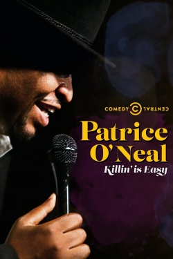 Patrice O'Neal: Killing Is Easy Patrice O'Neal: Killing Is Easy