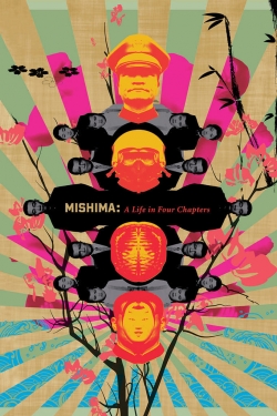 Mishima: A Life in Four Chapters Mishima: A Life in Four Chapters